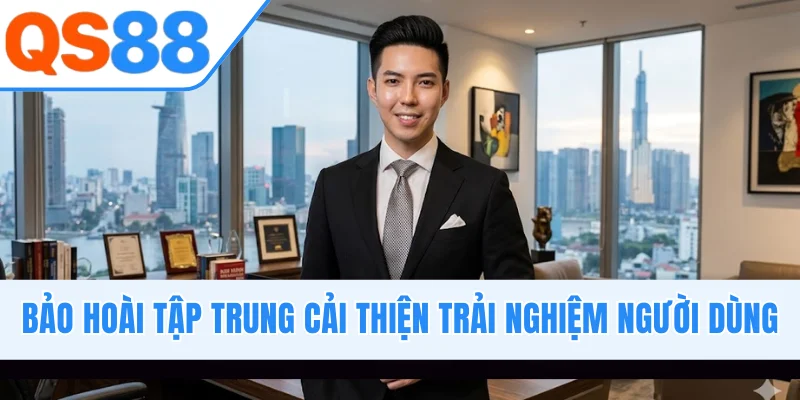 Bảo Hoài tập trung cải thiện trải nghiệm người dùng