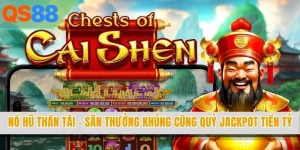 Nổ Hũ Thần Tài - Săn Thưởng Khủng Cùng Quỹ Jackpot Tiền Tỷ