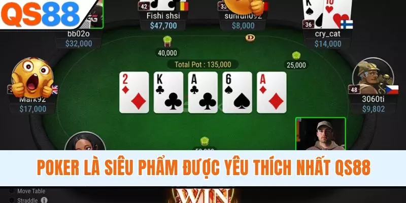 Poker là siêu phẩm được yêu thích nhất QS88